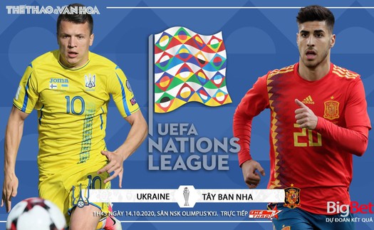 Soi kèo nhà cái. Ukraina vs Tây Ban Nha. Vòng bảng UEFA Nations League. Trực tiếp K+PM, TTTV