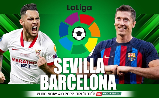 Soi kèo nhà cái Sevilla vs Barcelona. Nhận định, dự đoán bóng đá La Liga (02h00, 4/9)