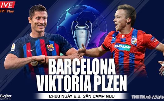 Soi kèo nhà cái Barcelona vs Viktoria Plzen. Nhận định, dự đoán bóng đá cúp C1 (02h00, 8/9)