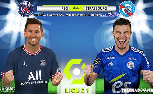 Kèo nhà cái. Soi kèo PSG vs Strasbourg. TTTT HD trực tiếp bóng đá Pháp Ligue 1 (02h00, 15/8)