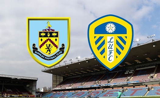 Soi kèo nhà cái Burnley vs Leeds. K+, K+PC trực tiếp bóng đá Ngoại hạng Anh (20h00, 29/8)