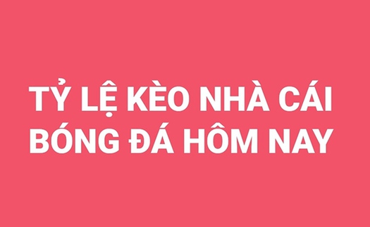 Nhận định bóng đá, soi kèo nhà cái, dự đoán bóng đá hôm nay ngày 21/8/2021