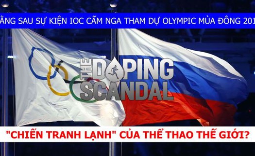 Vén bức màn bí mật doping Nga: 'Chiến tranh lạnh' của thể thao thế giới?