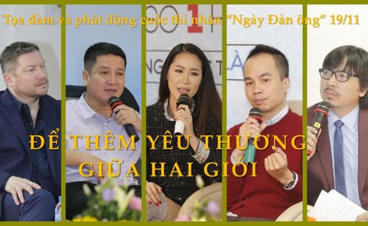 'Ngày Đàn ông': Để thêm yêu thương giữa hai giới