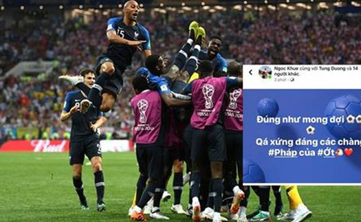 Cảm xúc trái ngược của 'dàn sao' Việt khi Pháp vô địch FIFA World Cup 2018