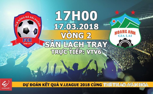 Dự đoán có thưởng vòng 2 V-League: Trận Hải Phòng - HAGL