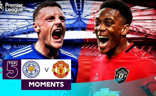 Xem trực tiếp trận Leicester City vs MU ở đâu, kênh nào?