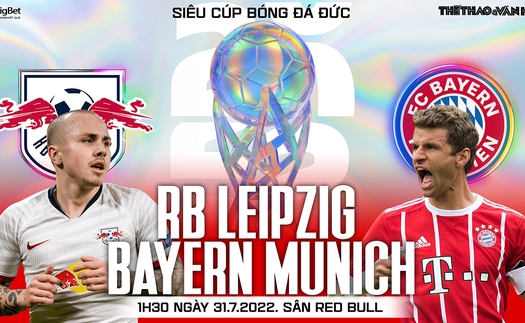 Soi kèo nhà cái Leipzig vs Bayern Munich. Nhận định, dự đoán bóng đá Siêu cúp Đức CLB (1h30 ngày 31/7)