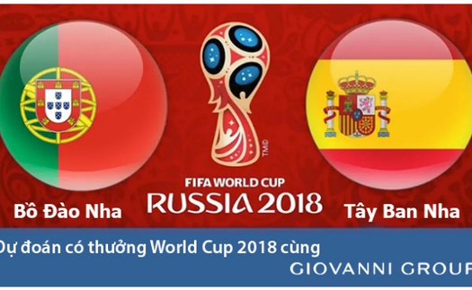 Dự đoán có thưởng World Cup 2018: Trận Bồ Đào Nha - Tây Ban Nha