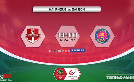 VIDEO Hải Phòng vs Sài Gòn: Xem trực tiếp bóng đá V-League 2022 hôm nay