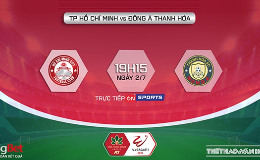 VIDEO TPHCM vs Thanh Hóa: Xem trực tiếp bóng đá V-League 2022 hôm nay