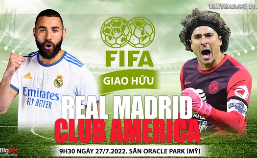 Soi kèo nhà cái Real Madrid vs Club America. Nhận định, dự đoán bóng đá Giao hữu CLB (09h30, 27/7)