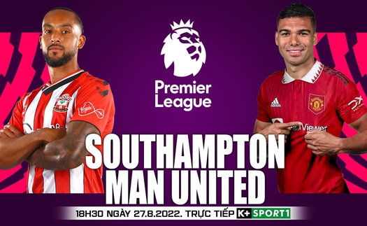 Soi kèo nhà cái Southampton vs MU. Nhận định, dự đoán bóng đá Anh (18h30, 27/8)