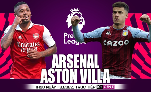 Soi kèo nhà cái Arsenal vs Aston Villa. Nhận định dự đoán bóng đá Ngoại hạng Anh (1h30, 1/9)