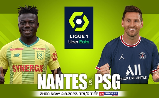 Soi kèo nhà cái Nantes vs PSG. Nhận định, dự đoán bóng đá Ligue 1 (2h00 ngày 4/9)