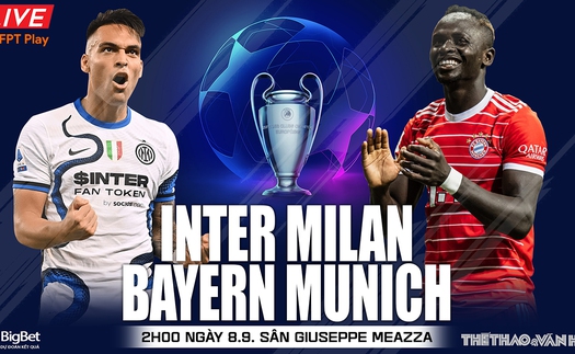 Soi kèo nhà cái Inter Milan vs Bayern Munich. Nhận định, dự đoán bóng đá cúp C1 (2h00 ngày 8/9)