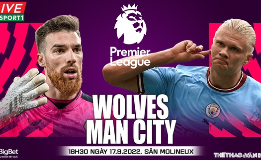 Soi kèo nhà cái Wolves vs Man City. Nhận định, dự đoán bóng đá Ngoại hạng Anh (18h30, 17/9)