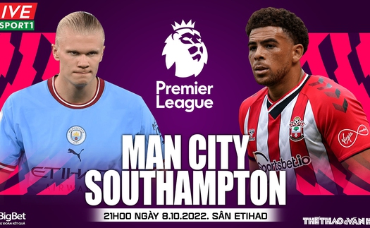 Soi kèo nhà cái Man City vs Southampton. Nhận định, dự đoán bóng đá Anh (21h00, 8/10)