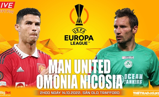 Soi kèo nhà cái MU vs Omonia Nicosia. Nhận định, dự đoán bóng đá cúp C2 (2h00, 14/10)