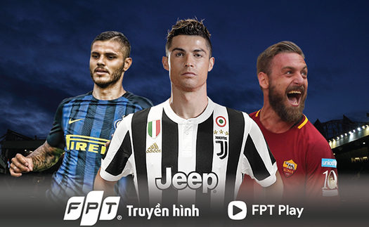 Serie A chính thức khởi tranh trên truyền hình FPT