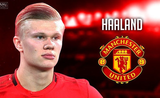 Chuyển nhượng 15/1: MU nên mua Erling Haaland, Barcelona sắp có sao trẻ Man City