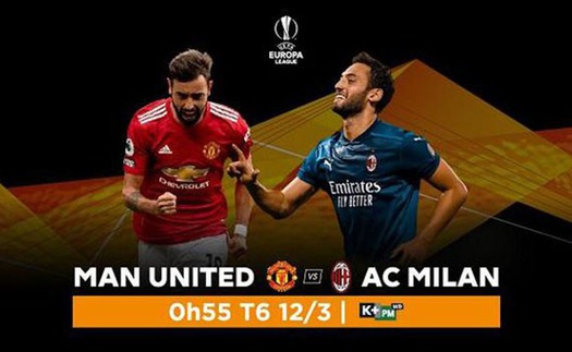 Link xem trực tiếp MU vs Milan . K+, K+PM trực tiếp bóng đá Cúp C2 châu Âu