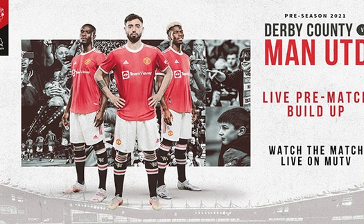 Link xem trực tiếp Derby County vs MU. Trực tiếp bóng đá giao hữu CLB