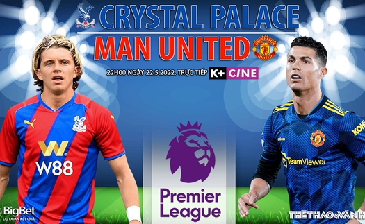 Soi kèo nhà cái Crystal Palace vs MU. Nhận định, dự đoán bóng đá Ngoại hạng Anh (22h00, 22/05)