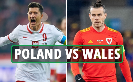 Soi kèo nhà cái Ba Lan vs Xứ Wales. Nhận định, dự đoán bóng đá Nations League (23h00, 1/6)