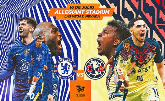 Link xem trực tiếp bóng đá Chelsea vs Club America, Giao hữu Hè 2022