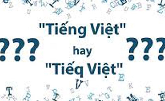 Bộ Giáo dục Đào tạo lên tiếng về đề xuất cải tiến Tiếng Việt thành Tiếq Việt gây sốc