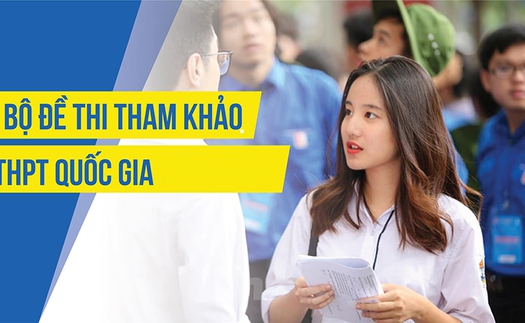 Bộ GDĐT công bố đề tham khảo thi THPT quốc gia 2019