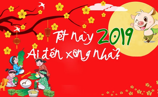 Chọn tuổi xông nhà mùng 1 Tết tốt nhất năm Kỷ Hợi 2019