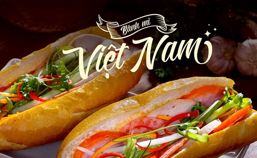 Bánh mì Việt Nam - món ăn đường phố tuyệt vời nhất thế giới có trong từ điển Oxford