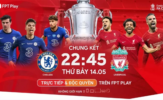 Lịch thi đấu và trực tiếp bóng đá Chung kết FA Cup