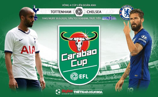 Soi kèo nhà cái Tottenham vs Chelsea. Vòng 4 Cúp Liên đoàn Anh. Trực tiếp bóng đá Anh