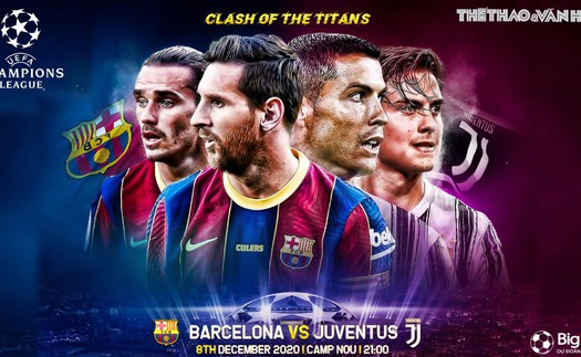 Soi kèo nhà cái Barcelona vs Juventus. Trực tiếp bóng đá cúp C1 châu Âu