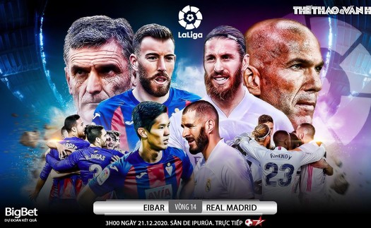 Soi kèo nhà cái Eibar vs Real Madrid. Trực tiếp vòng 14 La Liga