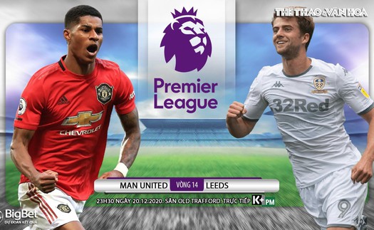 Soi kèo nhà cái MU vs Leeds. Trực tiếp bóng đá vòng 14 giải Ngoại hạng Anh