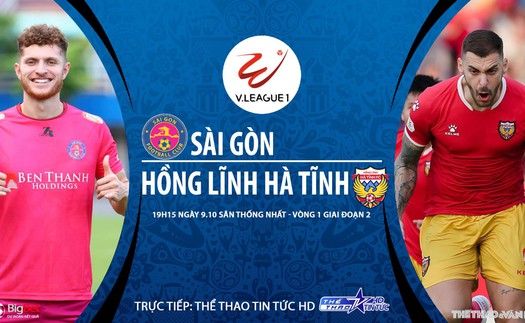 Soi kèo nhà cái Sài Gòn vs Hà Tĩnh. Trực tiếp bóng đá Việt Nam. Trực tiếp TTTT HD