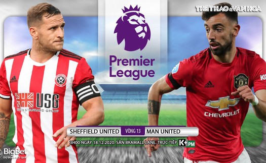 Soi kèo nhà cái Sheffield United vs MU. Trực tiếp bóng đá vòng 13 Giải Ngoại hạng Anh