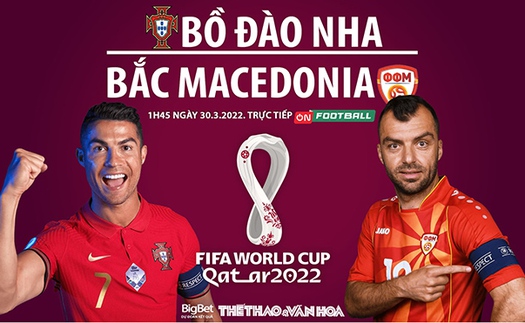 Soi kèo nhà cái Bồ Đào Nha vs Bắc Macedonia. Nhận định, dự đoán bóng đá vòng loại World Cup (1h45, 30/3)