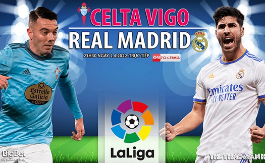 Soi kèo nhà cái Celta Vigo vs Real Madrid. Nhận định, dự đoán bóng đá La Liga (23h30, 2/4)