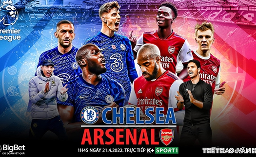 Soi kèo nhà cái Chelsea vs Arsenal. Nhận định, dự đoán bóng đá Anh (1h45, 21/4)