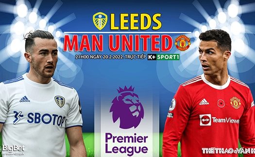 Soi kèo nhà cái Leeds vs MU. Nhận định, dự đoán bóng đá Anh (21h00, 20/2)