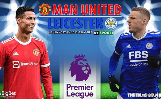 Soi kèo nhà cái MU vs Leicester. Nhận định, dự đoán bóng đá Anh (23h30, 2/4)