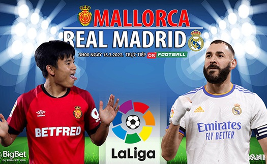 Soi kèo nhà cái Mallorca vs Real Madrid. Nhận định, dự đoán bóng đá La Liga (3h00, 15/3)