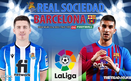 Soi kèo nhà cái Sociedad vs Barcelona. Nhận định, dự đoán bóng đá La Liga (2h30, 22/4)