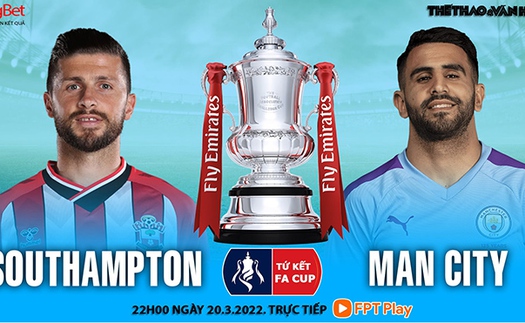 Soi kèo nhà cái Southampton vs Man City. Nhận định, dự đoán bóng đá FA Cup (22h00, 20/3)