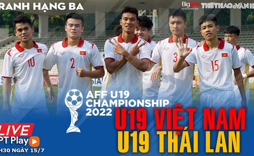 Soi kèo nhà cái U19 Việt Nam vs U19 Thái Lan. FPT Play trực tiếp bóng đá U19 Đông Nam Á (15h30, 15/7)